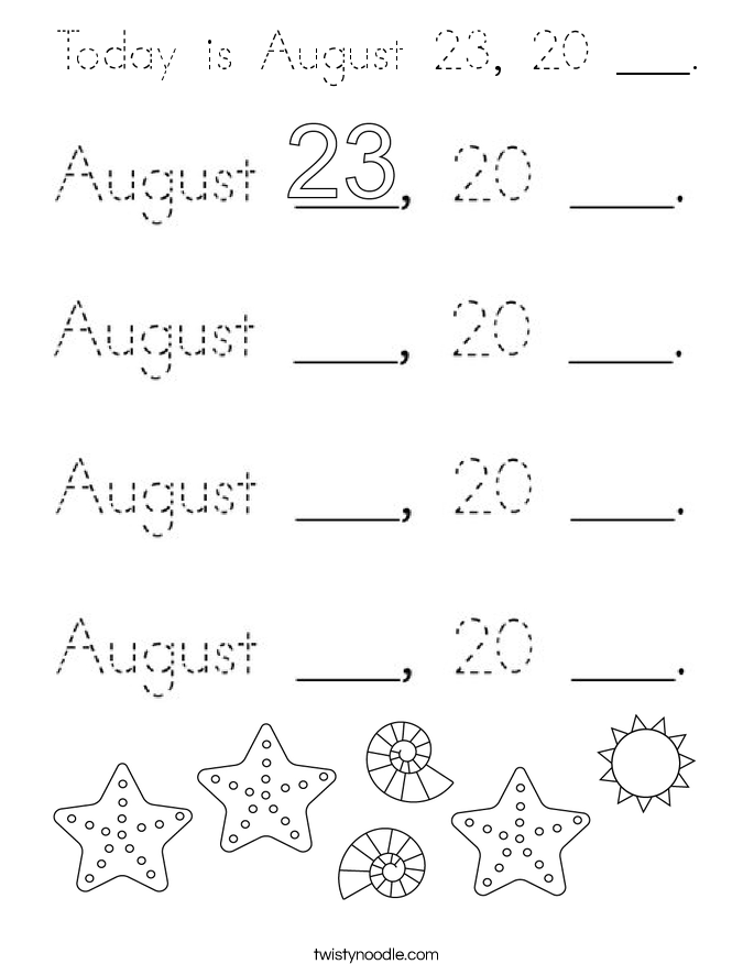Today is August 23, 20 ___. Coloring Page