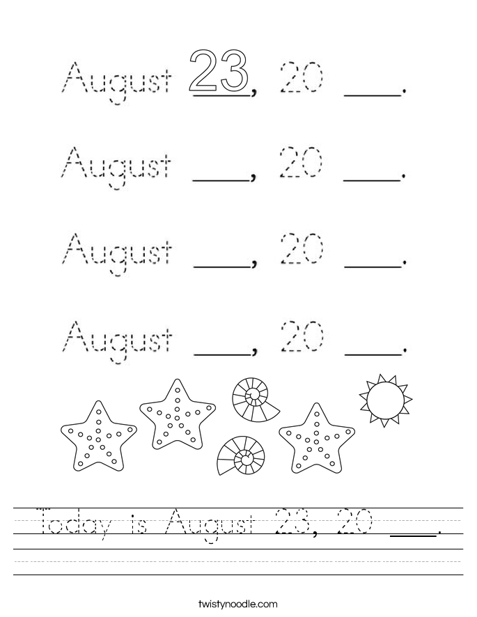 Today is August 23, 20 ___. Worksheet