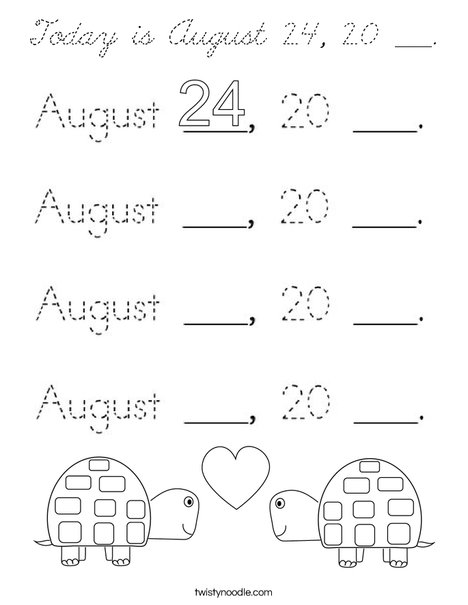 Today is August 24, 20 ___. Coloring Page