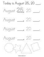 Today is August 25, 20 ___ Coloring Page