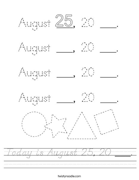 Today is August 25, 20 ___. Worksheet