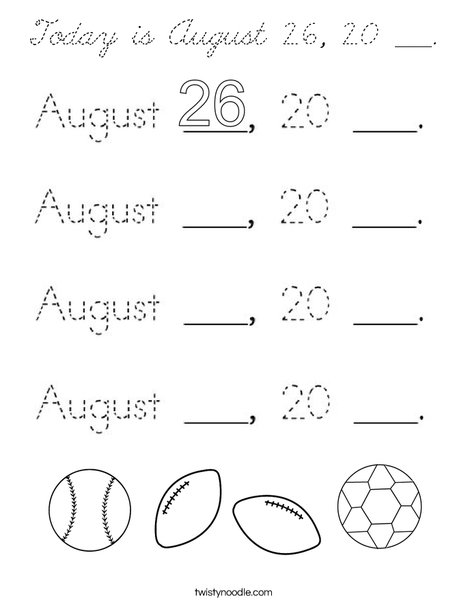 Today is August 26, 20 ___. Coloring Page