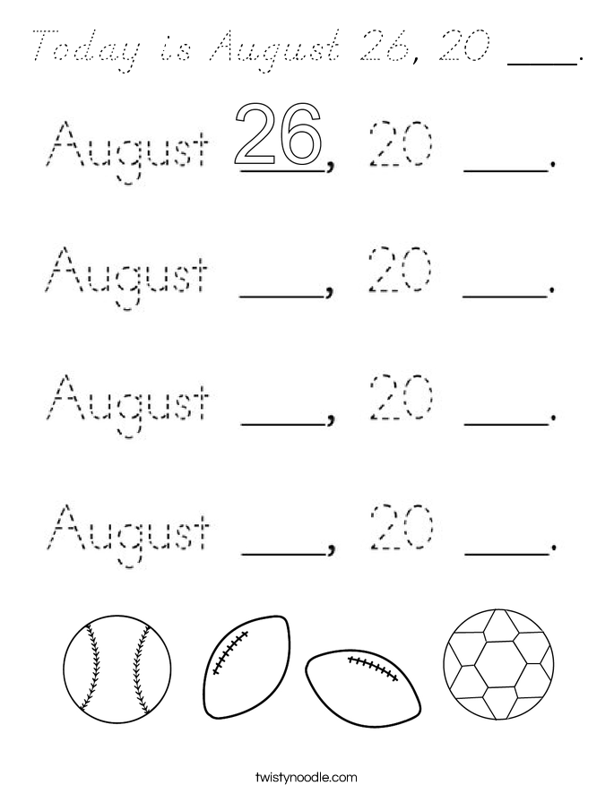 Today is August 26, 20 ___. Coloring Page