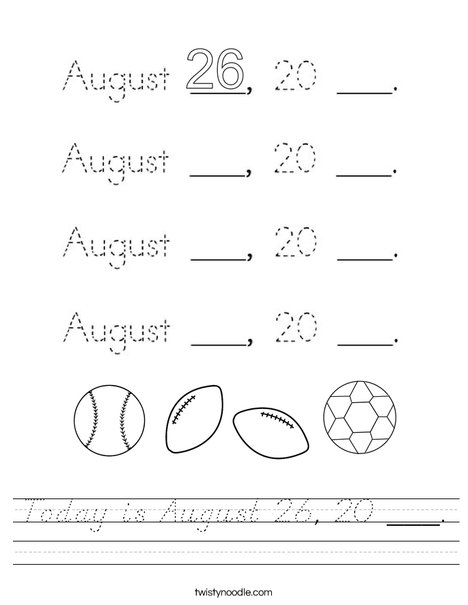 Today is August 26, 20 ___. Worksheet