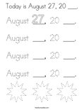 Today is August 27, 20 ___. Coloring Page