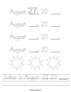 Today is August 27, 20 ___ Handwriting Sheet
