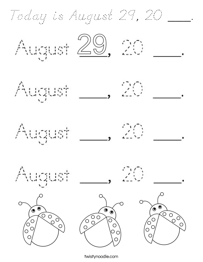 Today is August 29, 20 ___. Coloring Page