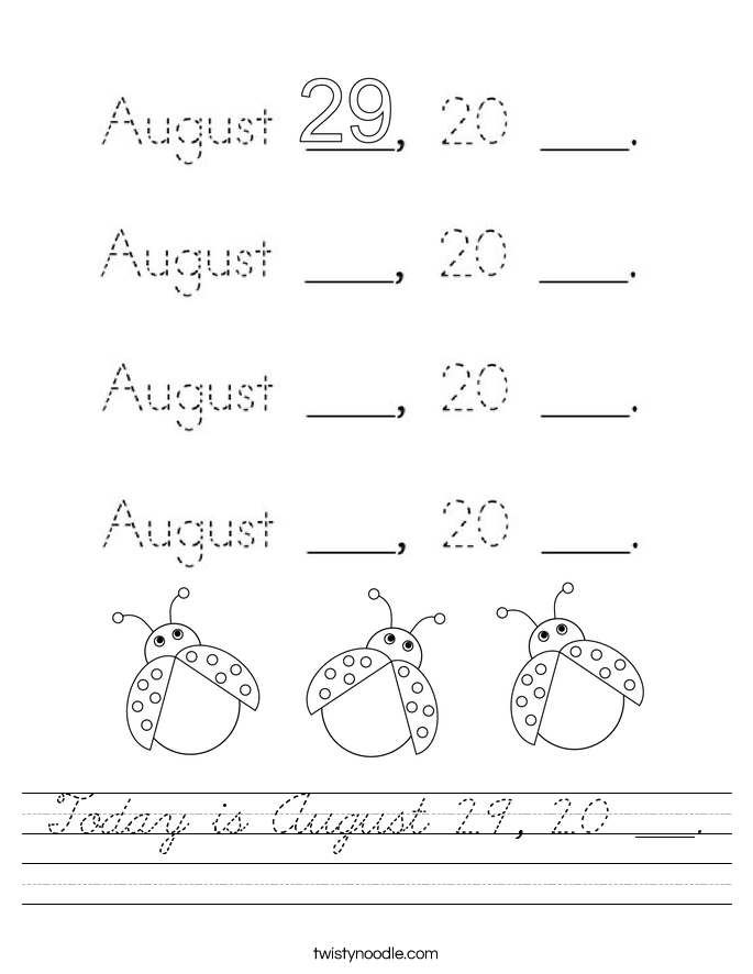 Today is August 29, 20 ___. Worksheet