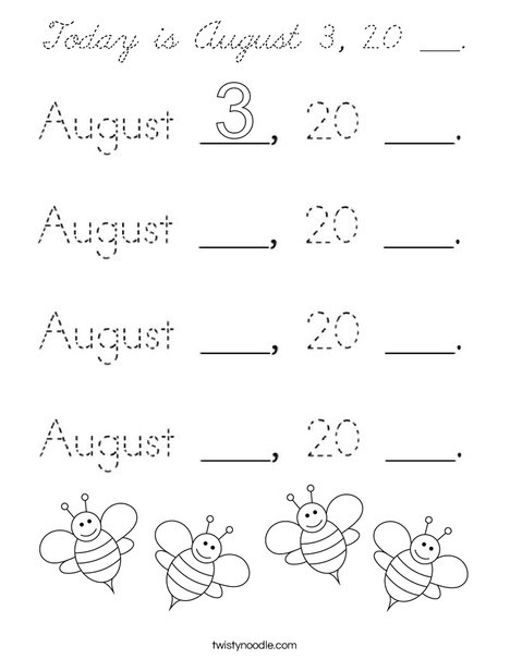 Today is August 3, 20 ___. Coloring Page