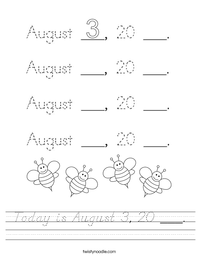 Today is August 3, 20 ___. Worksheet