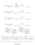 Today is August 3, 20 ___ Handwriting Sheet