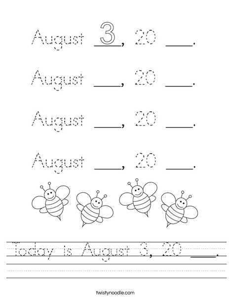 Today is August 3, 20 ___. Worksheet