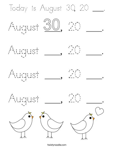 Today is August 30, 20 ___. Coloring Page