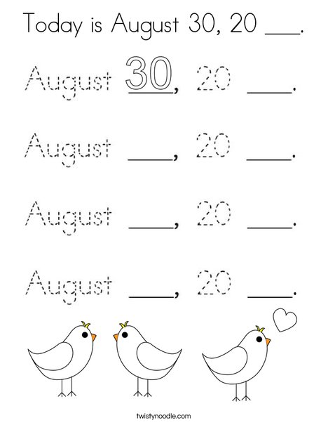Today is August 30, 20 ___. Coloring Page