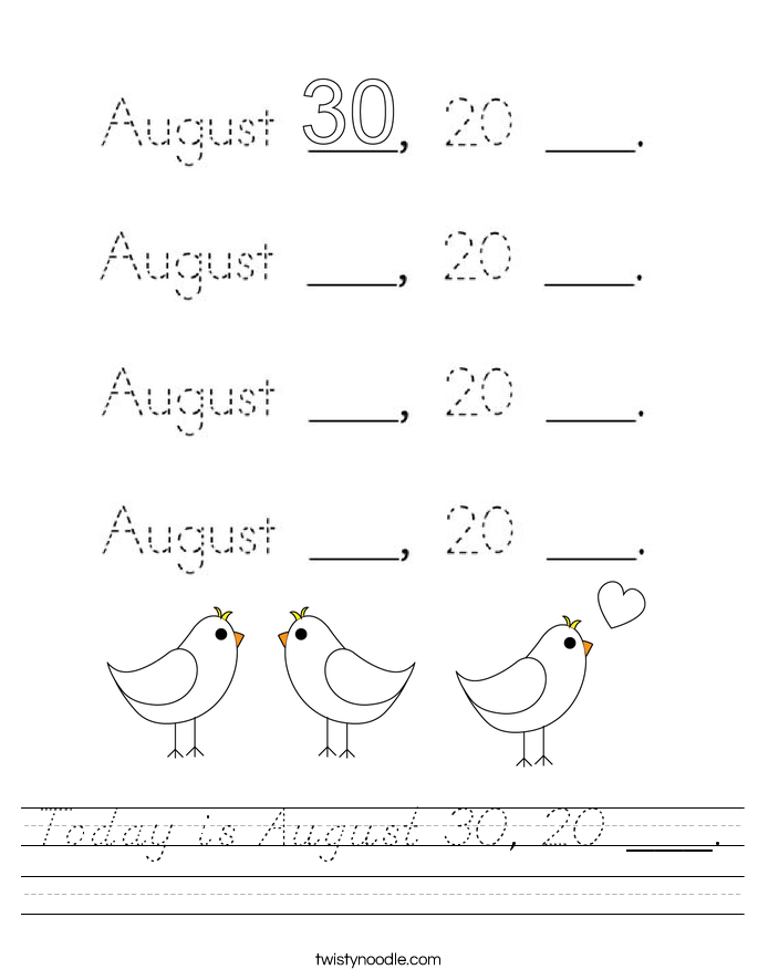 Today is August 30, 20 ___. Worksheet