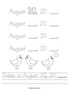 Today is August 30, 20 ___ Handwriting Sheet