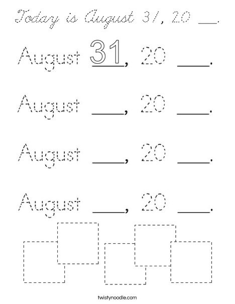 Today is August 31, 20 ___. Coloring Page