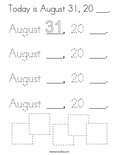 Today is August 31, 20 ___. Coloring Page