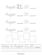 Today is August 31, 20 ___ Handwriting Sheet