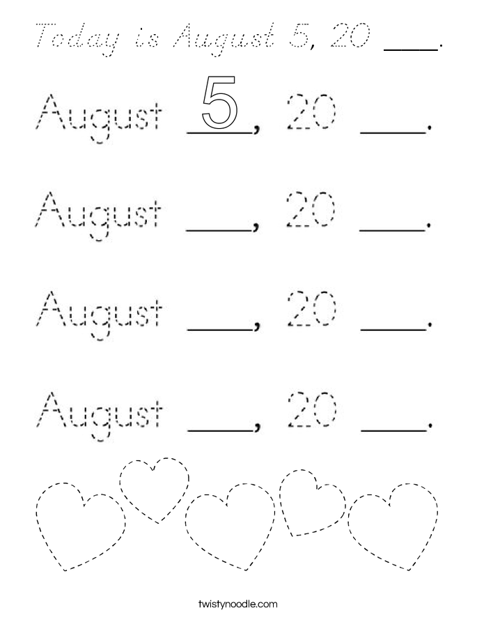 Today is August 5, 20 ___. Coloring Page