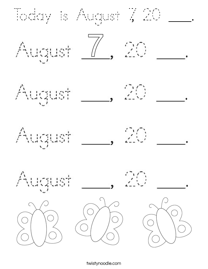 Today is August 7, 20 ___. Coloring Page