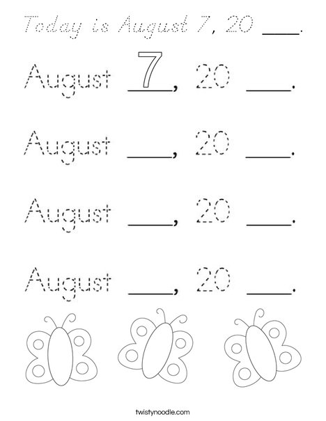 Today is August 7, 20 ___. Coloring Page