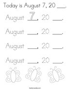 Today is August 7, 20 ___ Coloring Page