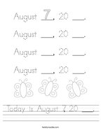 Today is August 7, 20 ___ Handwriting Sheet
