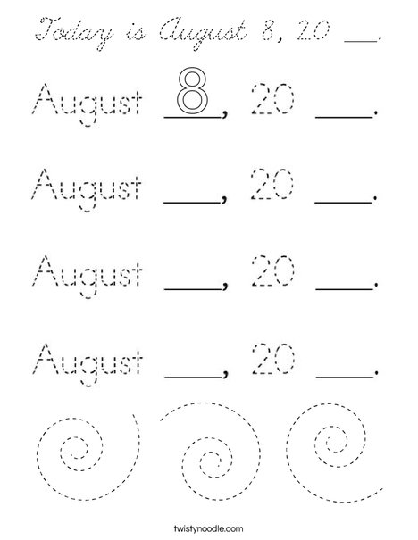 Today is August 8, 20 ___. Coloring Page