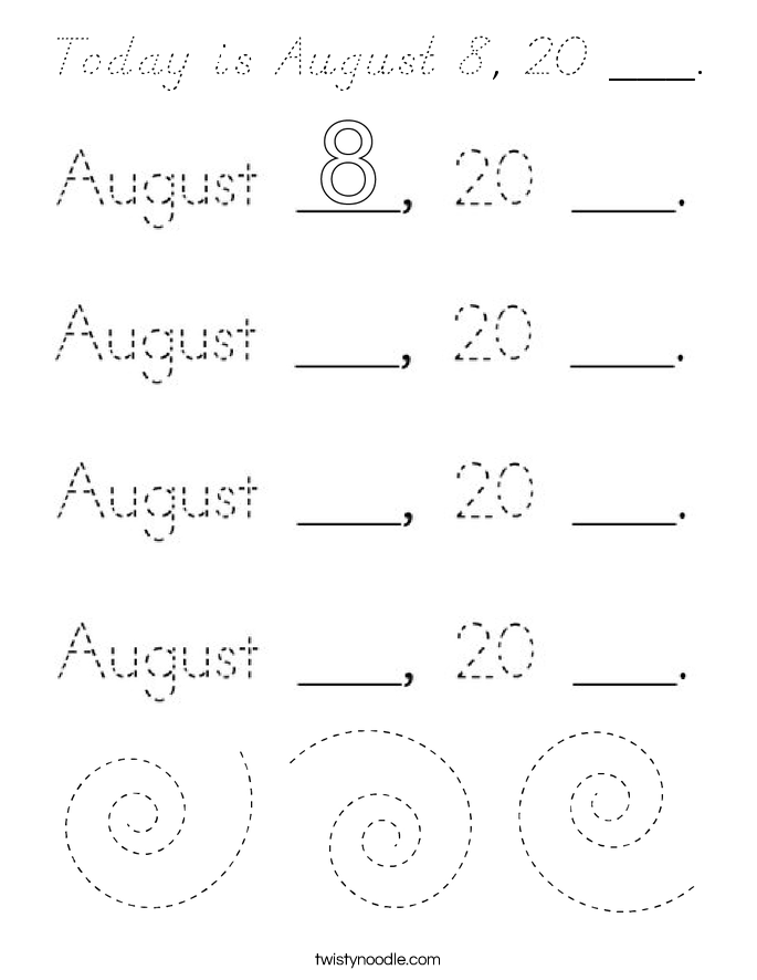 Today is August 8, 20 ___. Coloring Page