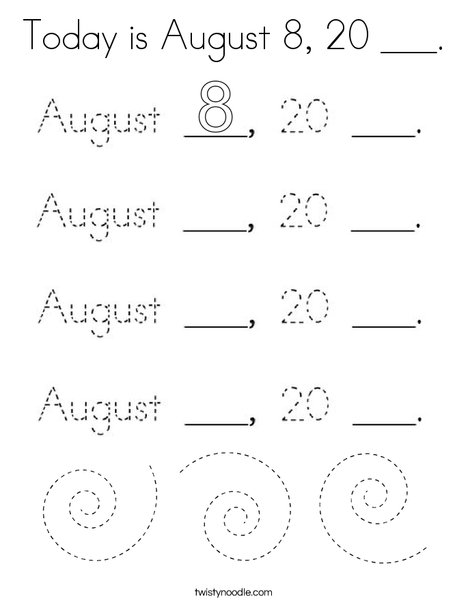 Today is August 8, 20 ___. Coloring Page
