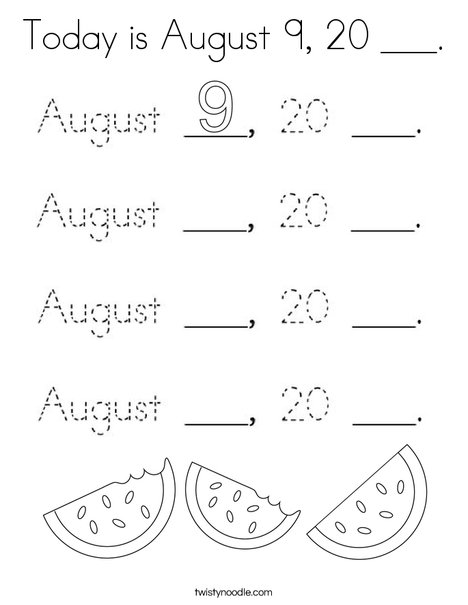 Today is August 9, 20 ___. Coloring Page