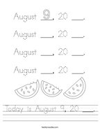 Today is August 9, 20 ___ Handwriting Sheet