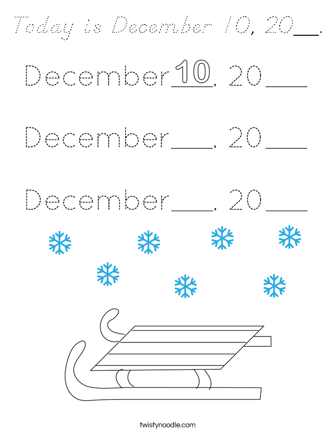 Today is December 10, 20__. Coloring Page
