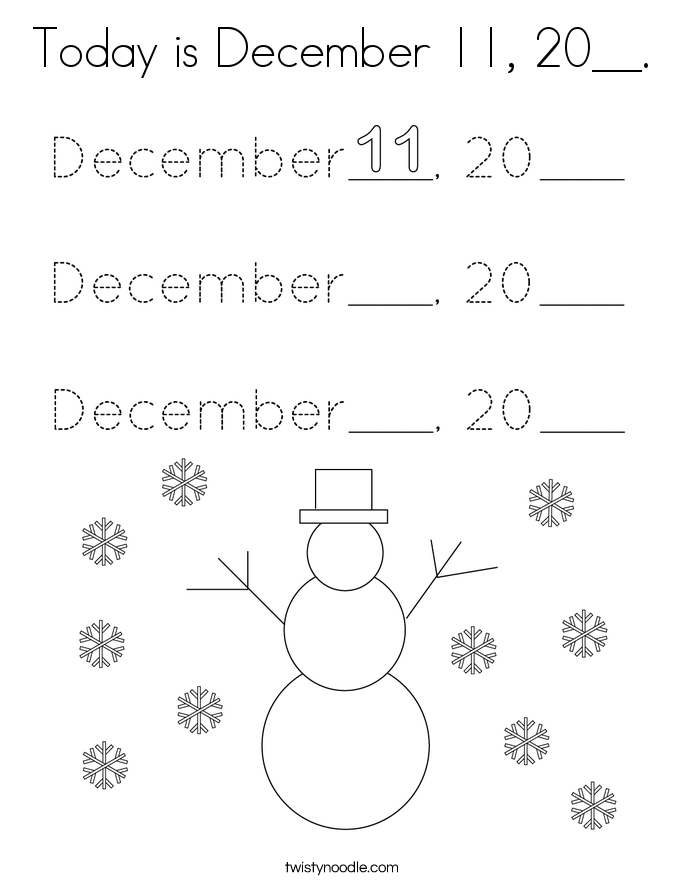 Today is December 11, 20__. Coloring Page