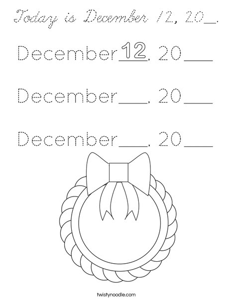 Today is December 12, 20__. Coloring Page