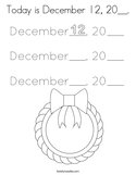 Today is December 12, 20__ Coloring Page