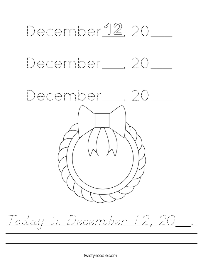 Today is December 12, 20__. Worksheet