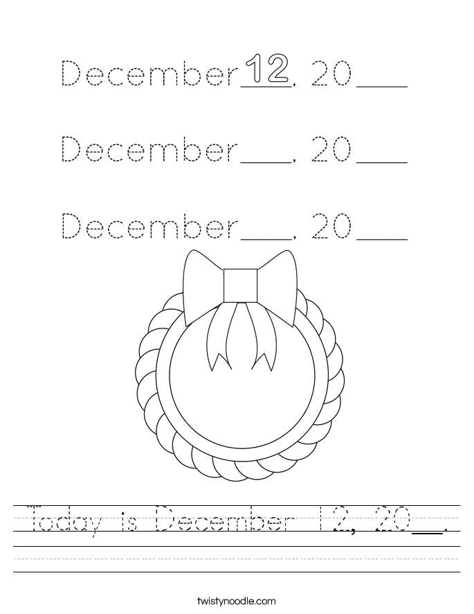 Today is December 12, 20__. Worksheet