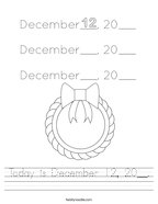 Today is December 12, 20__ Handwriting Sheet