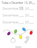 Today is December 13, 20__ Coloring Page