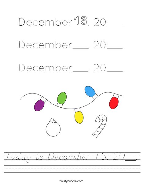 Today is December 13, 20__. Worksheet