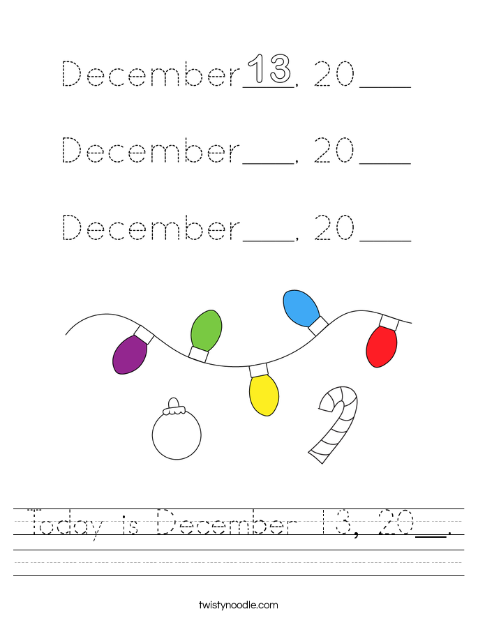 Today is December 13, 20__. Worksheet