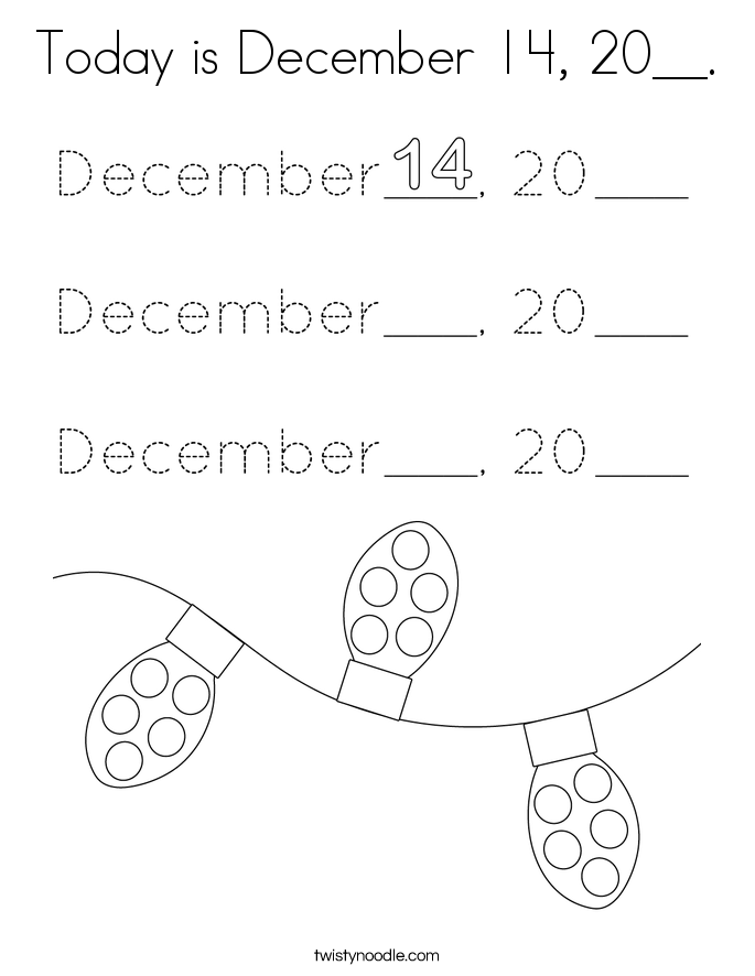 Today is December 14, 20__. Coloring Page