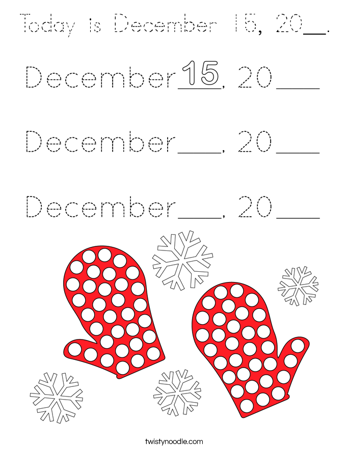 Today is December 15, 20__. Coloring Page