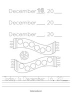 Today is December 16, 20__ Handwriting Sheet