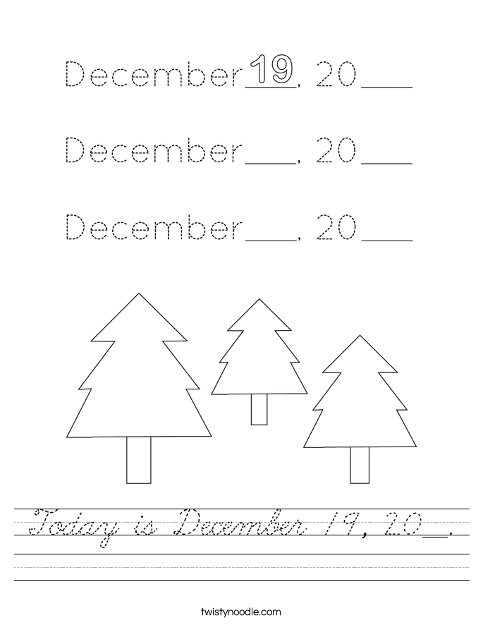 Today is December 19, 20__. Worksheet