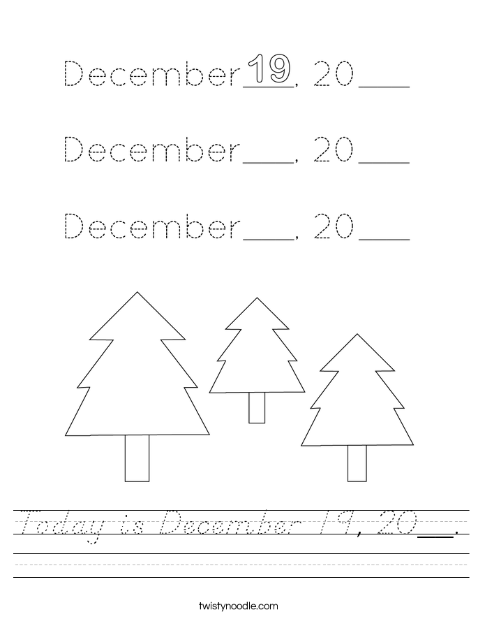 Today is December 19, 20__. Worksheet