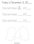 Today is December 2, 20___. Coloring Page