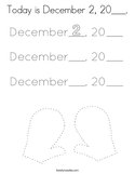 Today is December 2, 20___ Coloring Page